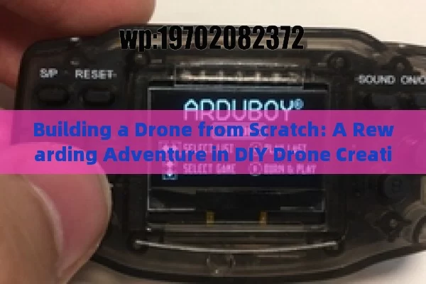 Building a Drone from Scratch: A Rewarding Adventure in DIY Drone Creation