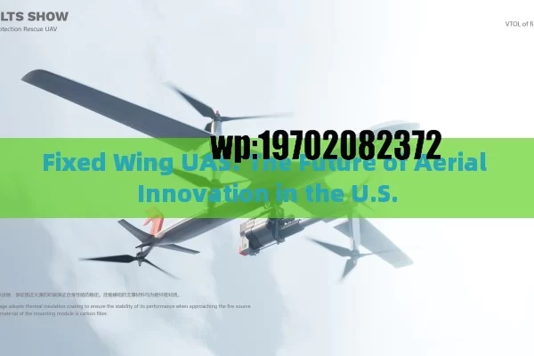 Fixed Wing UAS: The Future of Aerial Innovation in the U.S.