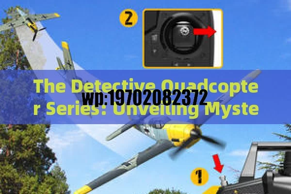 The Detective Quadcopter Series: Unveiling Mysteries