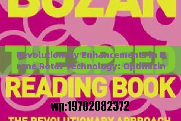 Revolutionary Enhancements in Drone Rotor Technology: Optimizing Multi-Rotor UAV Performance