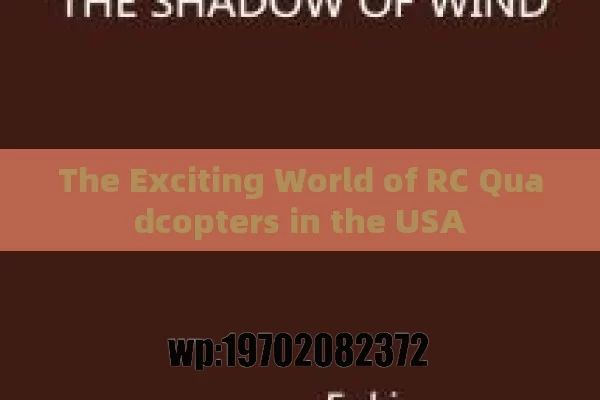 The Exciting World of RC Quadcopters in the USA