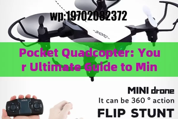 Pocket Quadcopter: Your Ultimate Guide to Mini Drones in the USA