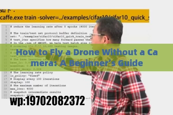 How to Fly a Drone Without a Camera: A Beginner’s Guide
